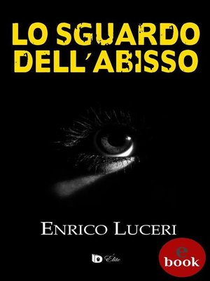 cover image of Lo sguardo dell'abisso